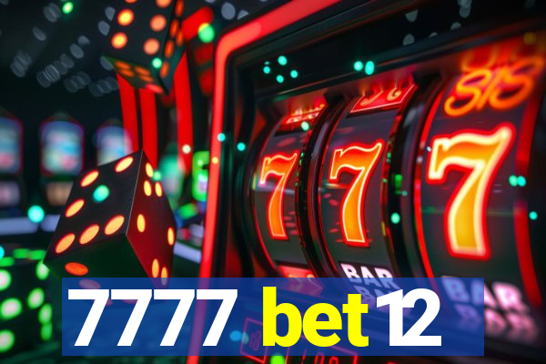 7777 bet12